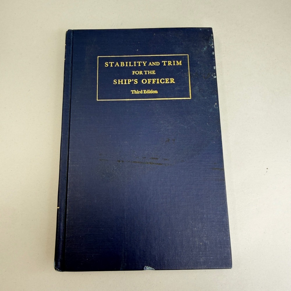Stability and Trim for the Ships Officer Third Edition Cornell Maritime Press